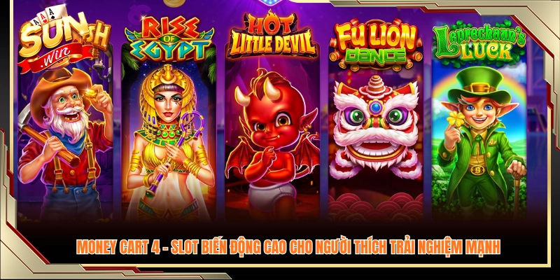 Money Cart 4 – Tựa slot biến động lớn